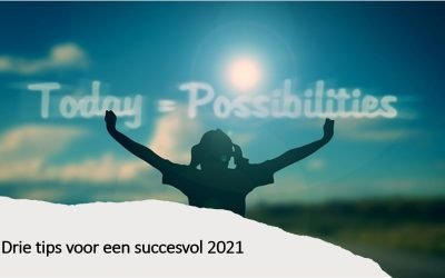 Drie tips voor een succesvol 2021