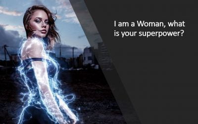 I am a Woman, what is your superpower?