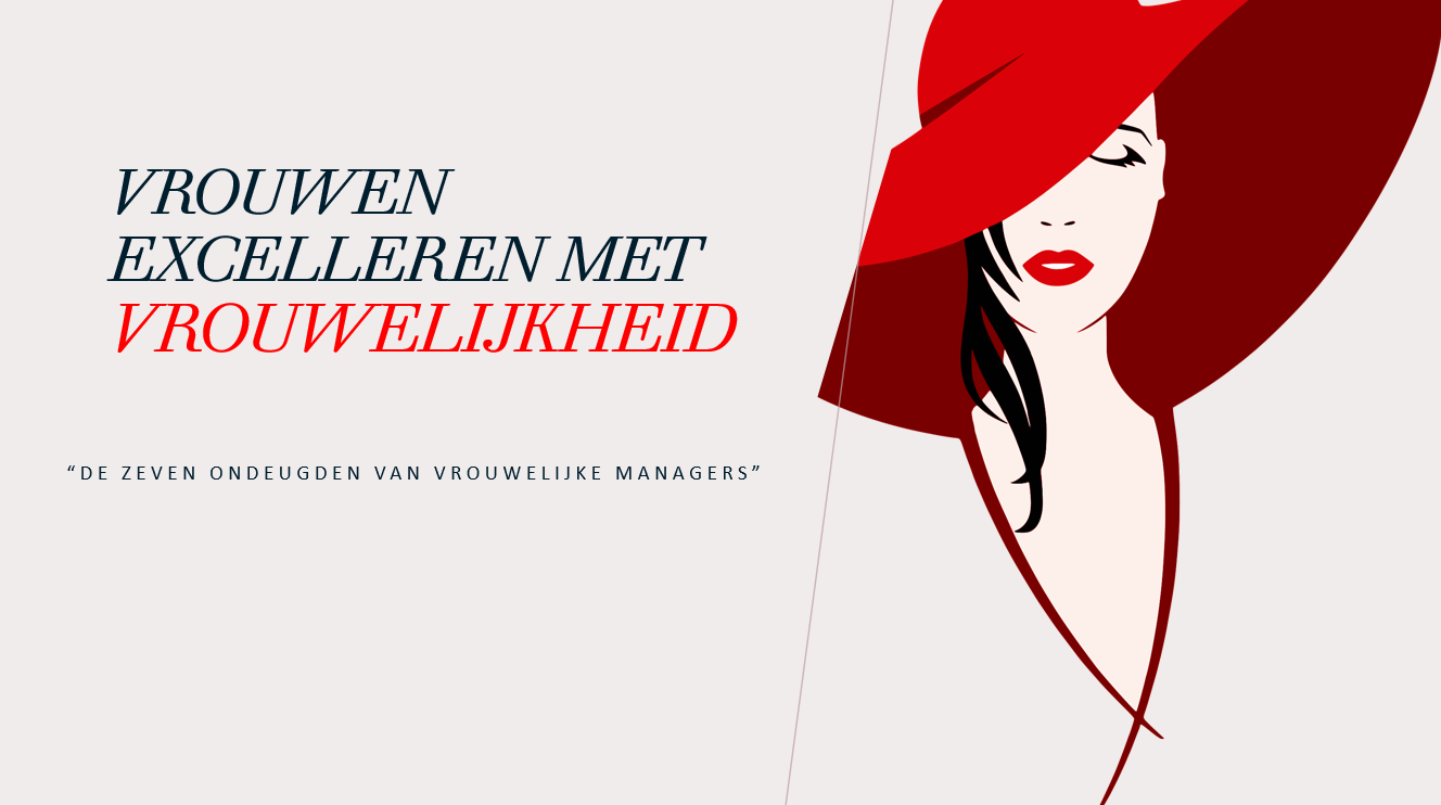 Blog Vrouwen excelleren met vrouwelijkheid www.empowerwomen.nl Blog Vrouwen excelleren met vrouwelijkheid www.empowerwomen.nl