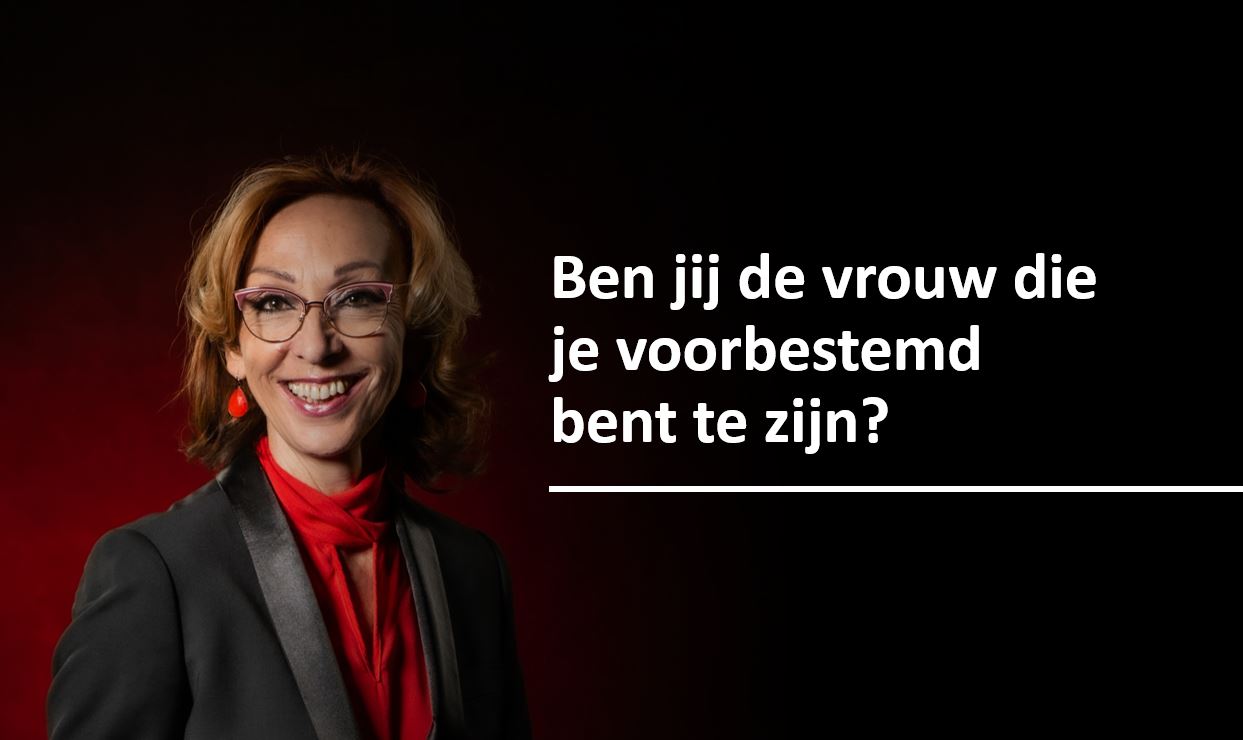 Ben jij de vrouw die je voorbestemd bent te zijn www.empowerwomen.nl Ben jij de vrouw die je voorbestemd bent te zijn www.empowerwomen.nl