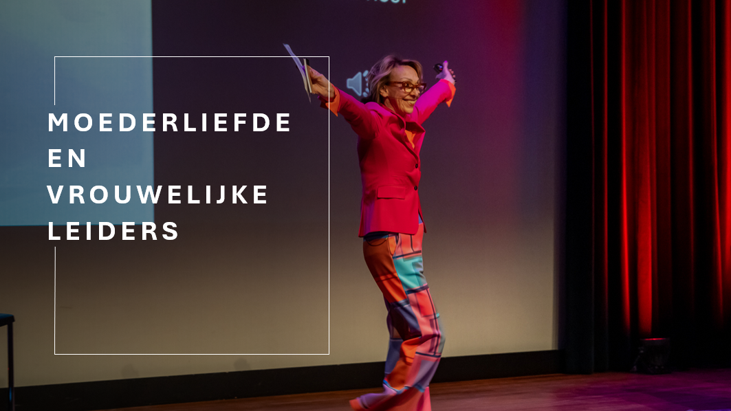 Blog moederliefde en vrouwelijke leiders www.empowerwomen.nl Blog moederliefde en vrouwelijke leiders www.empowerwomen.nl